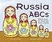 Russia ABCs: A Book About the People and Places of Russia (Country ABCs)