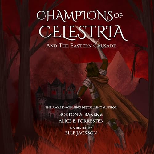 Page de couverture de Champions of Celestria: And the Eastern Crusade