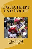 GGLIA Feiert und Kocht (Good-Bye, Germany) 1492763128 Book Cover