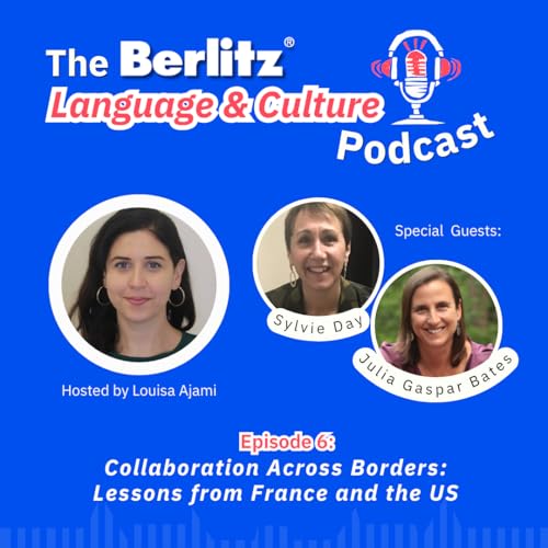 Episde 6: Collaboration Across Borders: Lessons from France and the US