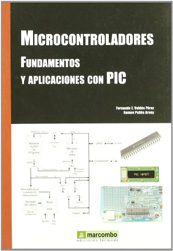 Microcontroladores Fundamentos y Aplicaciones con PIC (SIN COLECCION)