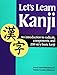 Let's Learn Kanji: An Introduction to Radicals, Components and 250 Very Basic Kanji (Kodansha's Children's Classics)