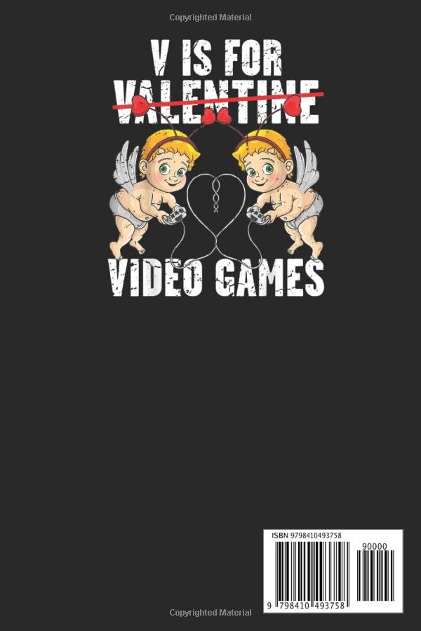 Valentines Couples Day V Is For Video Games Cupid Gamers: Cute Valentine's Day Notebook, Great Gift for Boyfriend, Girlfriend, Best Friend, Wife, Husband, Men, Women image 3