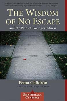 Paperback The Wisdom of No Escape and the Path of Loving-Kindness Book