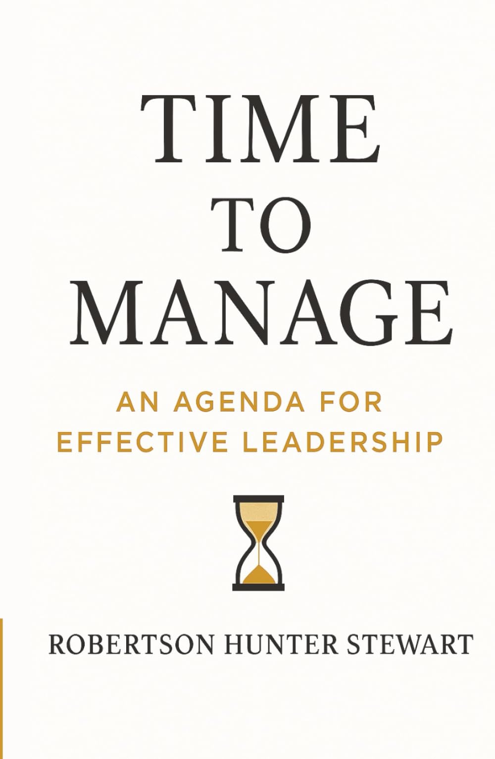 Time to manage: An agenda for effective leadership