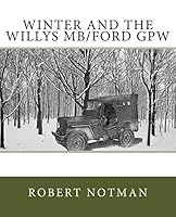Winter and the Willys MB/Ford Gpw 1522845240 Book Cover
