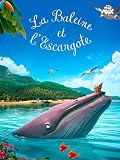 La Baleine et L'Escargote