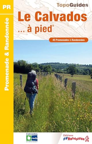 Le Calvados à pied: 45 promenades & randonnées: D014