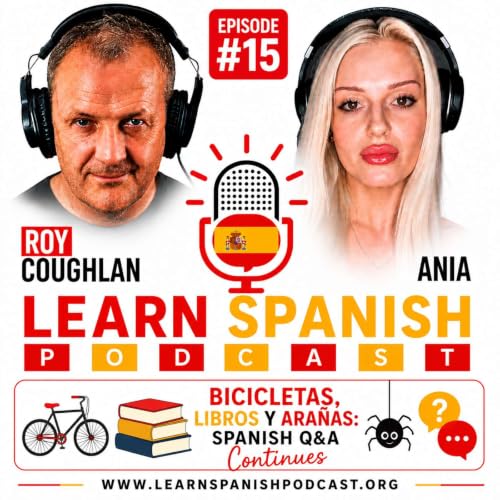 #15 Bicicletas, Libros y Ara&ntilde;as: Spanish Q&A Continues