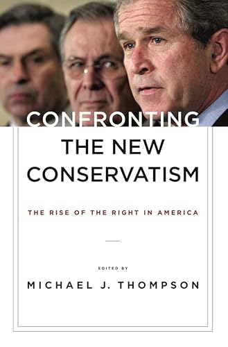 Confronting the New Conservatism: The Rise of the Right in America