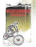  Mountainbiker Tagebuch: Dokumentiere deine Mountainbike oder Downhill Touren und Ausflüge; Verbessere deine Fitness und Ausdauer; A4+ Format