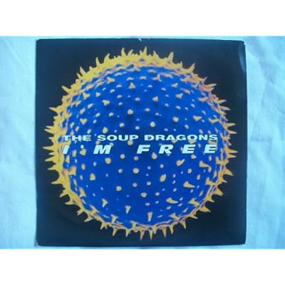 SOUP DRAGONS I'm Free UK 7" 45