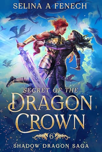 Secret of the Dragon Crown (Shadow Dragon Saga: A Young Adult Epic Fantasy Book 6)