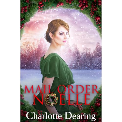 Mail Order Noelle by Charlotte Dearing episode artwork