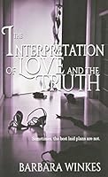 The Interpretation of Love and the Truth 1629291889 Book Cover