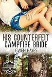 His Counterfeit Campfire Bride (Camp Firefly Falls Book 2)