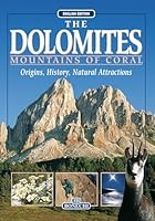 The Dolomites : Mountains of Coral 8847603315 Book Cover
