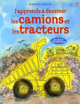 J'apprends à dessiner les camions et les tracteurs