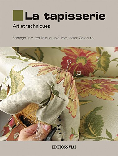 Télécharger La Tapisserie : Art et Techniques Livre PDF Gratuit