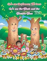 We are the flowers, The trees We are the Birds and the Bumble bees 1777147409 Book Cover