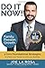 Produktbild Do It Now!: Family, Passion, Growth - 3 Core Foundational Strategies to Unlock your Passion & Grow your Business