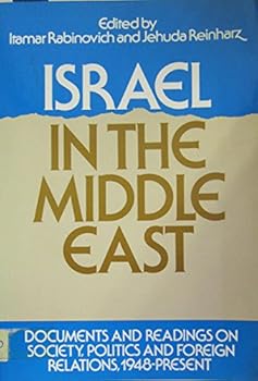 Paperback Israel in the Middle East: Documents and Readings on Society, Politics and Foreign Relations, 1948 to the Present Book