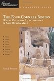 Explorer's Guide The Four Corners Region: Where Colorado, Utah, Arizona & New Mexico Meet: A Great Destination (Explorer's Great Destinations)