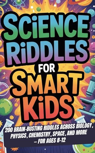 SCIENCE RIDDLES FOR SMART KIDS: 200 Brain-Busting Riddles Across Biology, Physics, Chemistry, Space, and More — For Ages 8–12 image 2