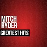 mitch ryder songs youtube  Mitch Ryder Greatest Hits