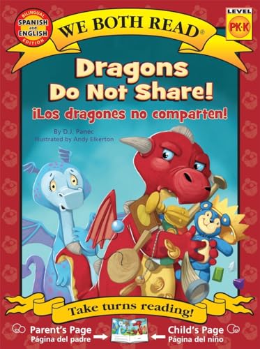 Dragons Do Not Share! / Los dragones no comparten! (We Both Read Bilingual) (English and Spanish Edition)