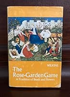 The Rose-Garden Game: A Tradition of Beads and Flowers B001VG98E6 Book Cover