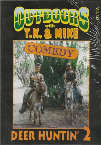Outdoors with T. K. & Mike: Deer Huntin' 2