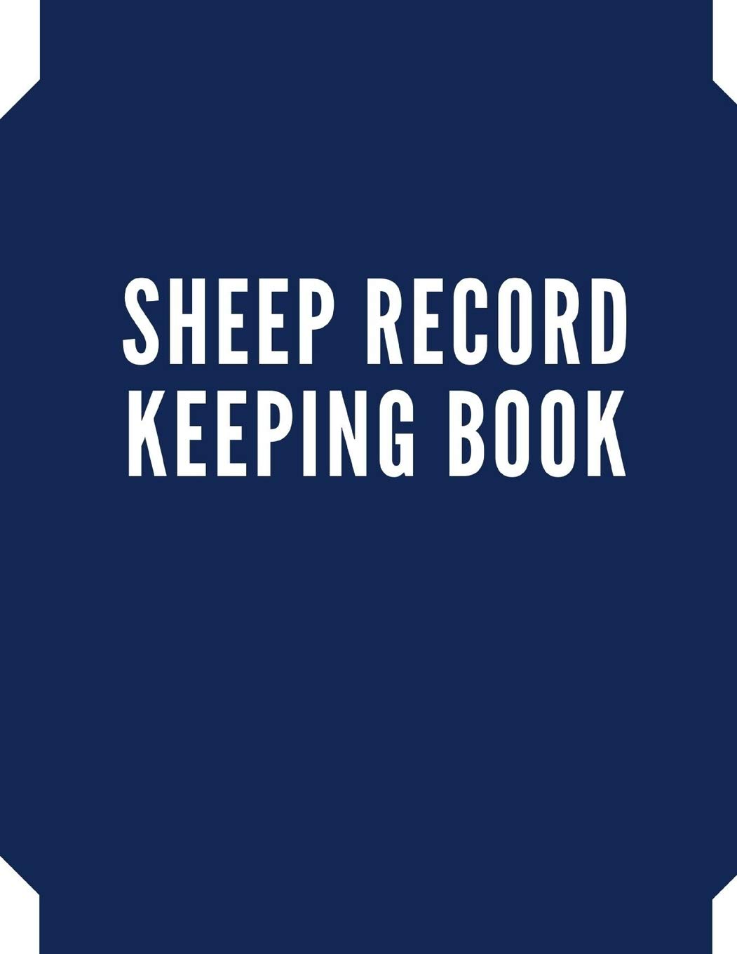 Sheep Record Keeping Book: Sheep Flock Record Book Keeping | Sheep Birth, Health Tracker , Breeding & Death Logbook | Sheep Inventory Journal