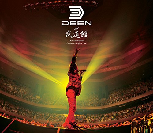 DEEN at Budo-kan - 15th Anniversary Greatest Singles Live