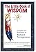 The Little Book of Wisdom