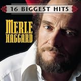 16 Biggest Hits by Haggard, Merle (July 14, 1998)