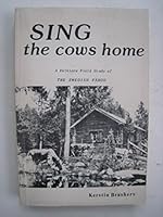 Sing the cows home : a folklore field study of the Swedish Faebod (a mountain summer dairy farm) 0933362080 Book Cover