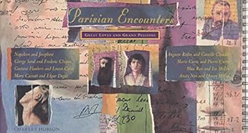 Paperback Parisian Encounters: Great Loves and Great Passions Book