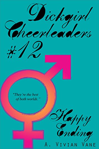 Dickgirl Cheerleaders #12: Happy Ending