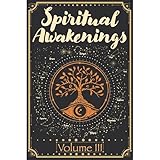 Spiritual Awakenings Volume 3