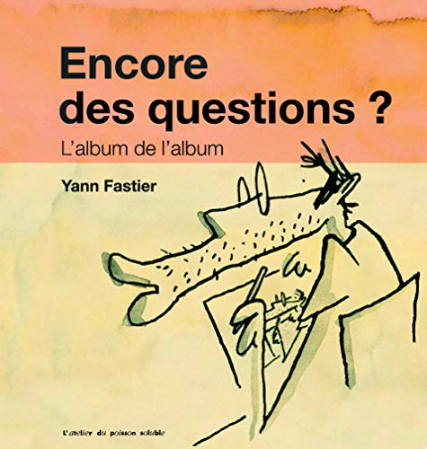 Encore des questions ? : L'album de l'album