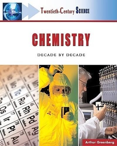 Twentieth-century Chemistry: A History of Notable Research And Discovery (Twentieth-century Science)