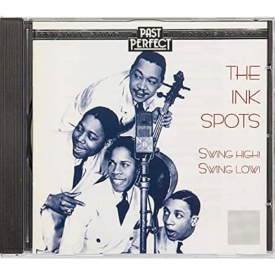 The Ink Spots CD; Swing High. Swing Low. 1930s & 40s Vocal Singers. Vintage Music, remastered from the original recordings by Past Perfect