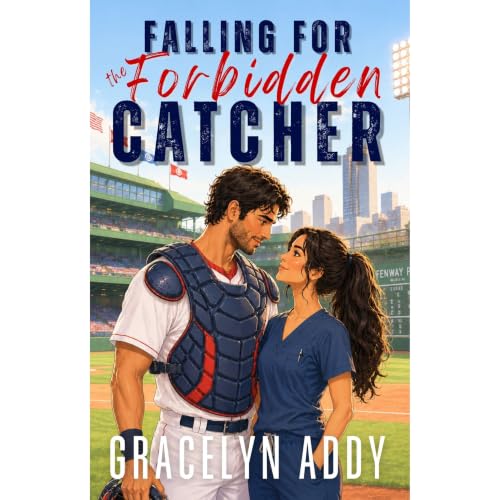 Falling for the Forbidden Catcher Audiobook By Gracelyn Addy cover art