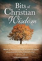 Bits of Christian Wisdom 1498419291 Book Cover