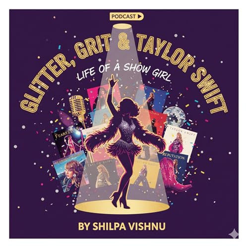 Glitter, Grit & Taylor Swift: Life of a Show Girl