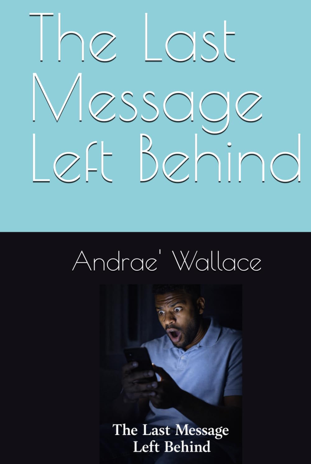 The Last Message Left Behind