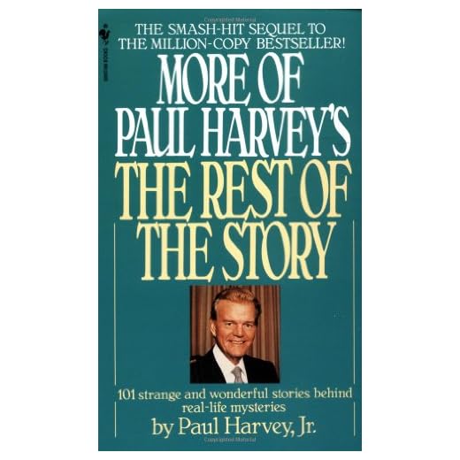 More of Paul Harvey's the Rest of the Story