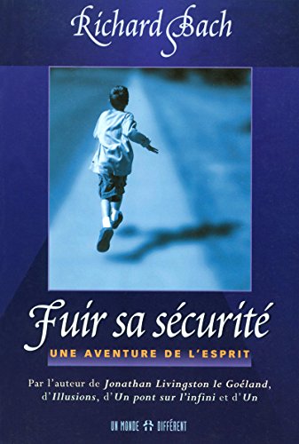 Télécharger FUIR SA SECURITE - UNE AVENTURE DE L'ESPRIT livre En ligne