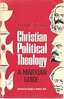 Christian Political Theology : A Marxian Guide 0883440601 Book Cover